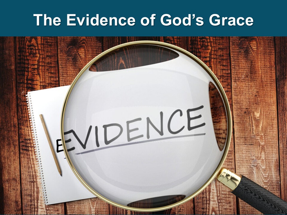 The Evidence of God's Grace