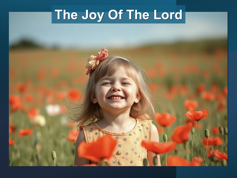 The Joy of the Lord